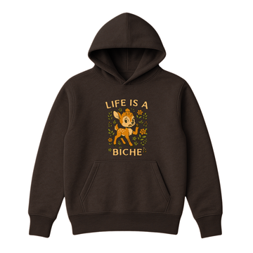 Hoodie Life Is A Biche