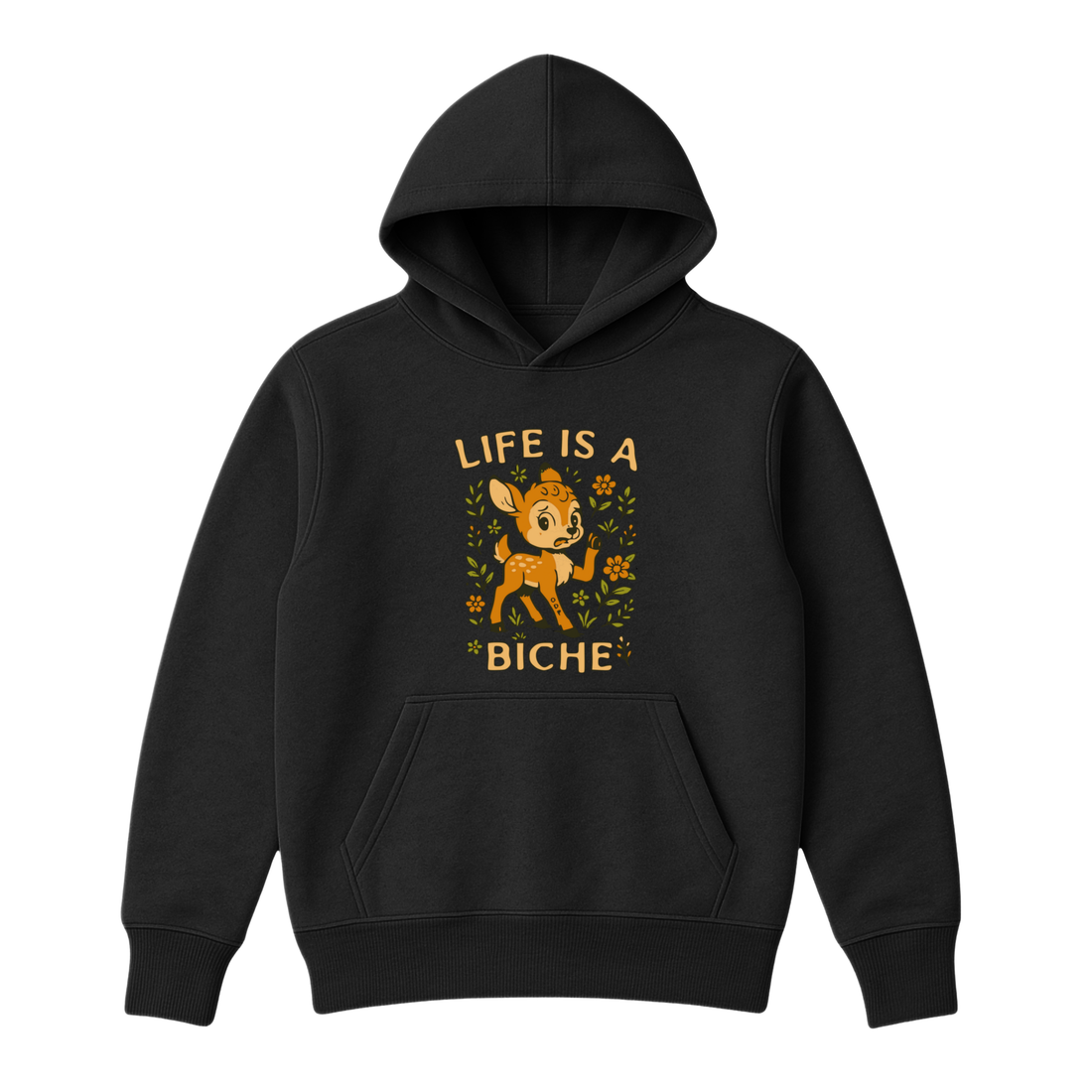 Hoodie Life Is A Biche