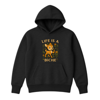 Hoodie Life Is A Biche