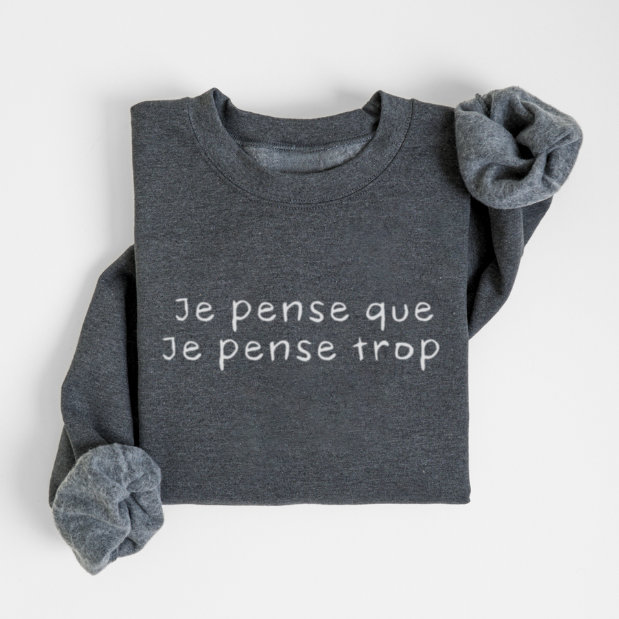 SWEATSHIRT JE PENSE TROP - CHARBON