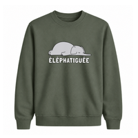 Sweatshirt Éléphatiguée
