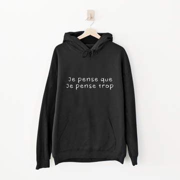 HOODIE PENSE TROP