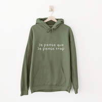 HOODIE PENSE TROP