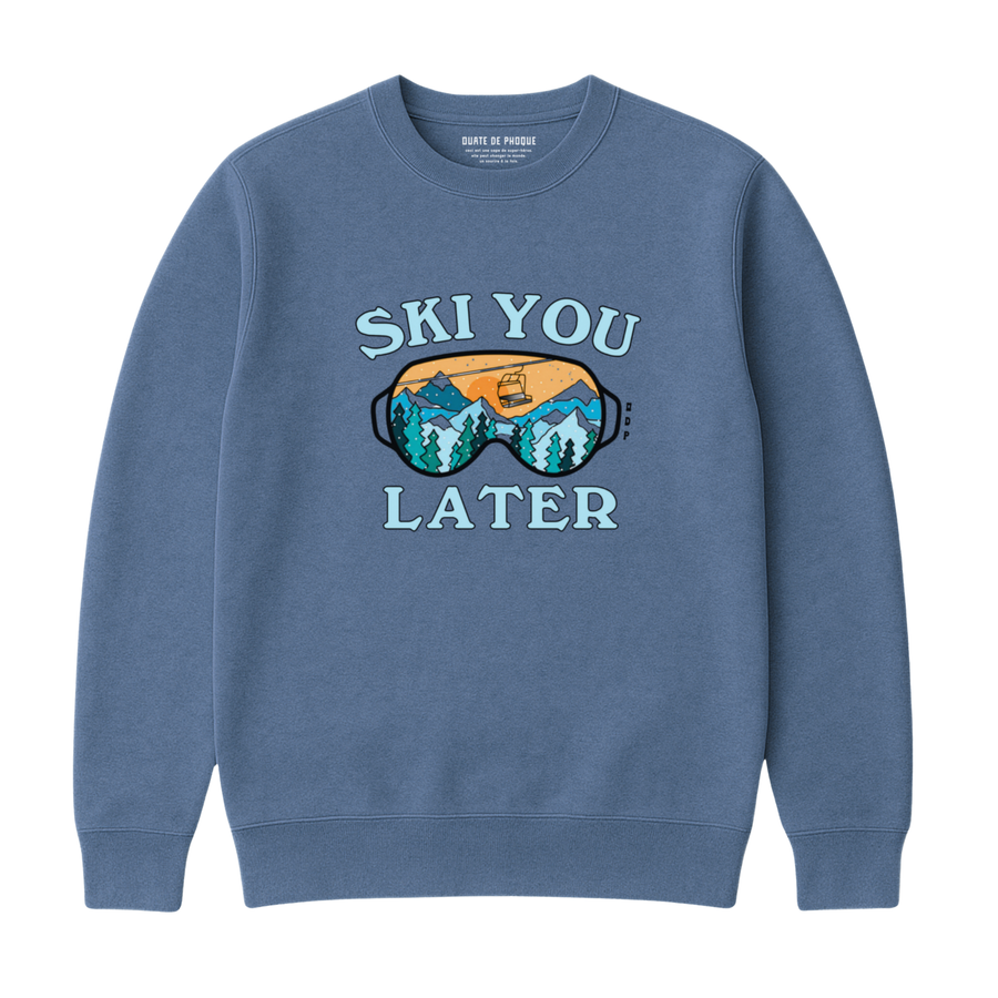Sweatshirt Ski You Later