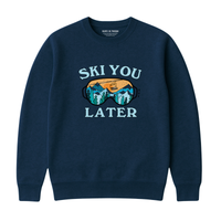 Sweatshirt Ski You Later