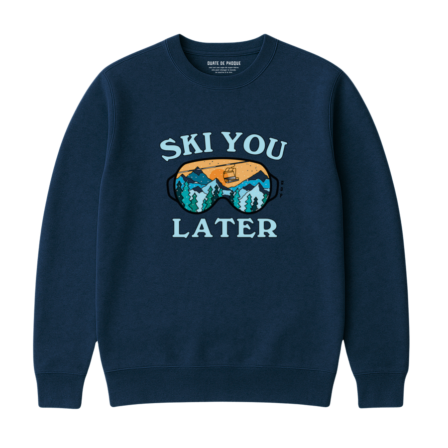 Sweatshirt Ski You Later