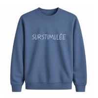 Sweatshirt Surstimulée