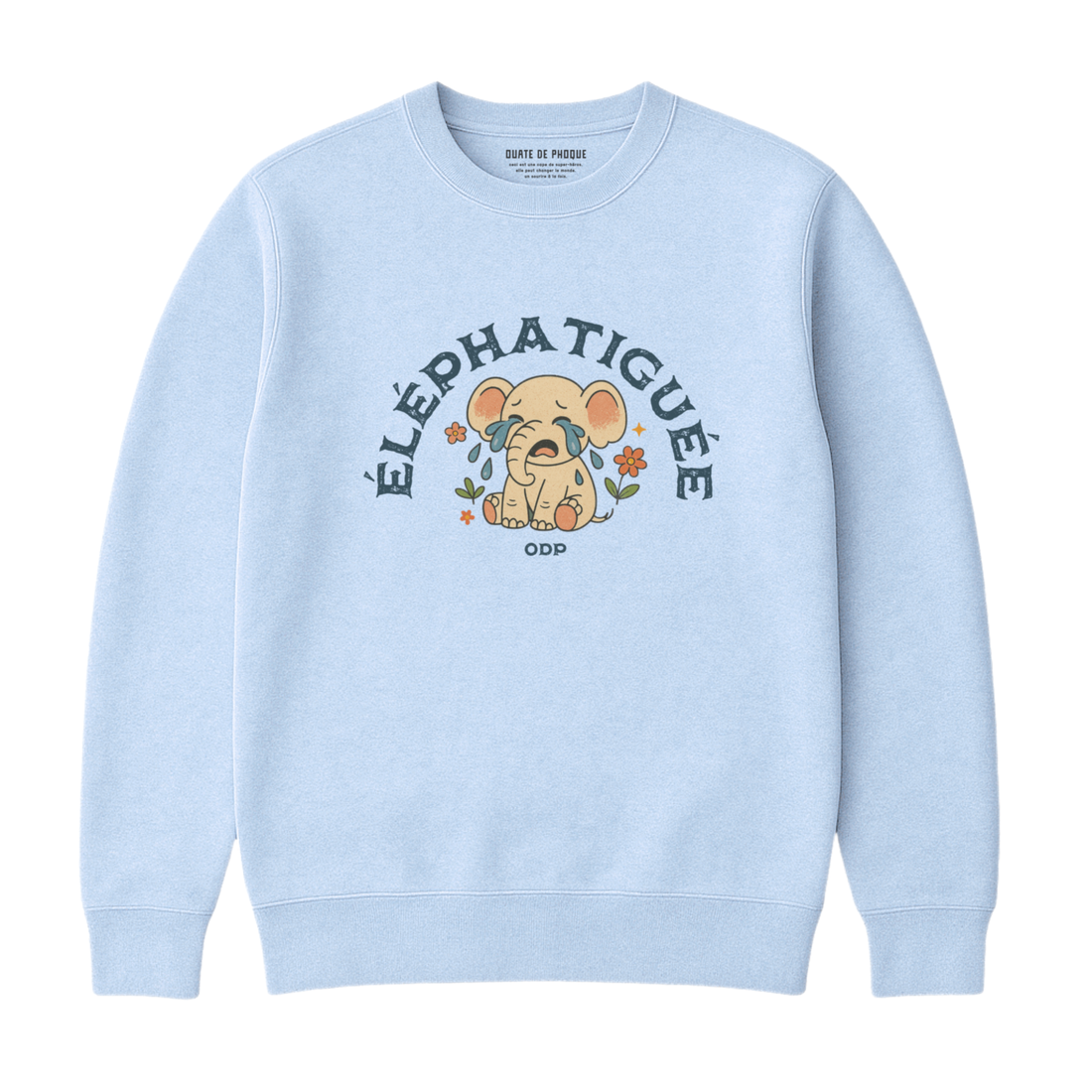 Sweatshirt Éléphatiguée