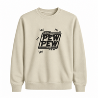 Sweatshirt Pew Pew