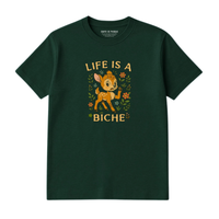 T-Shirt Life Is A Biche