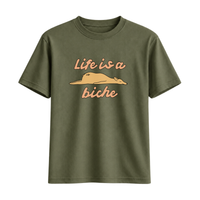 T-Shirt Life Is A Biche
