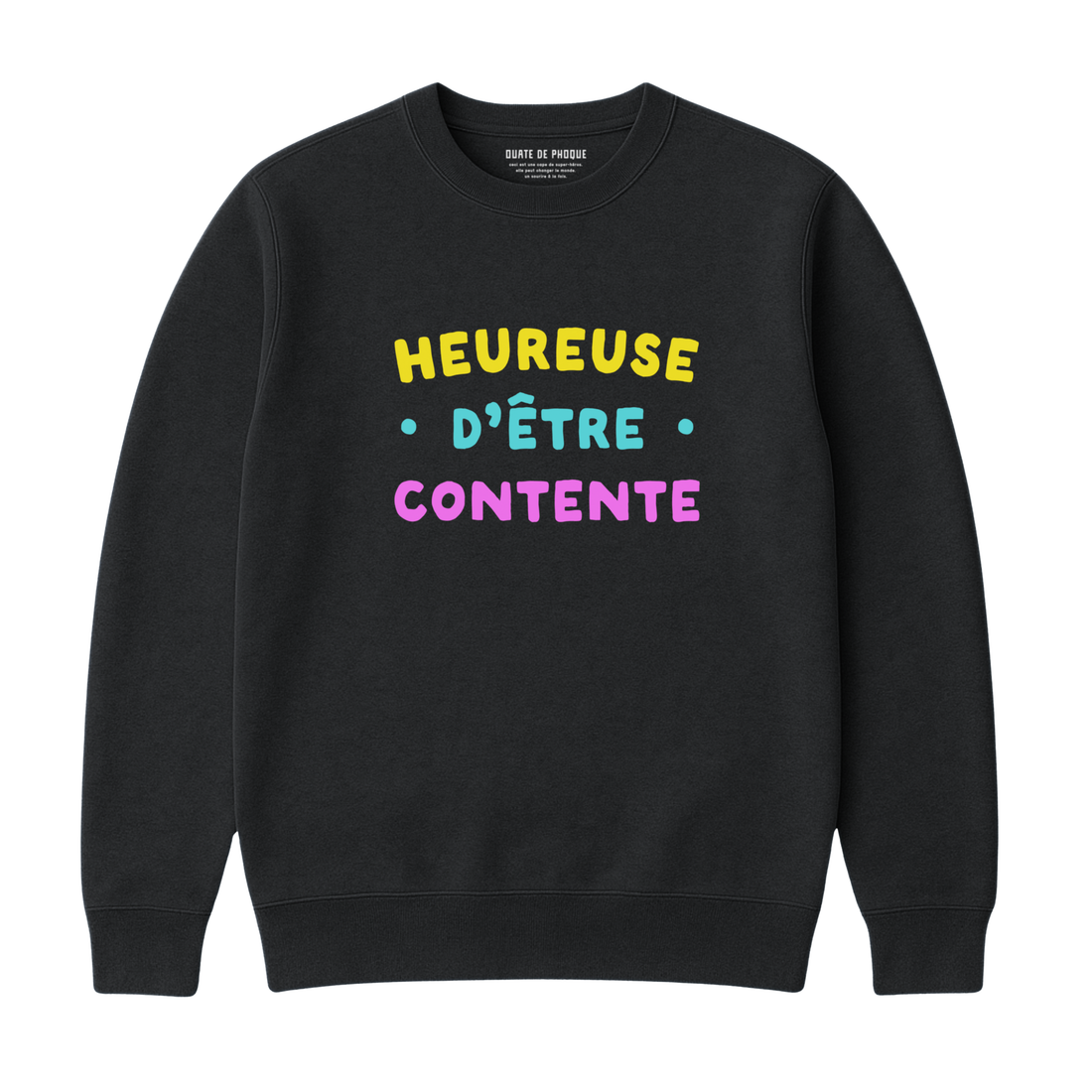 Sweatshirt Heureuse