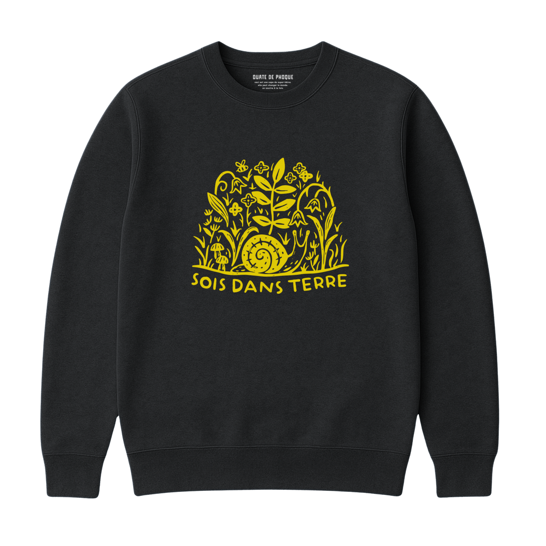 Sweatshirt Sois Dans Terre