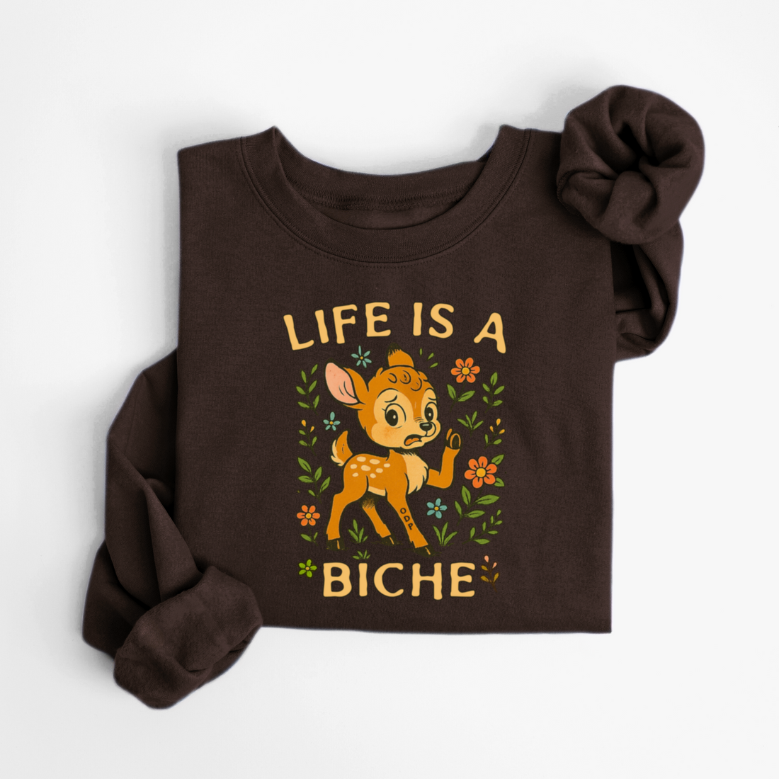 SWEATSHIRT LIFE IS A BICHE