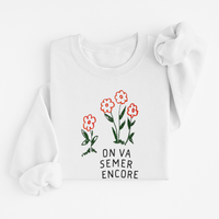 Sweatshirt On Va Semer Encore