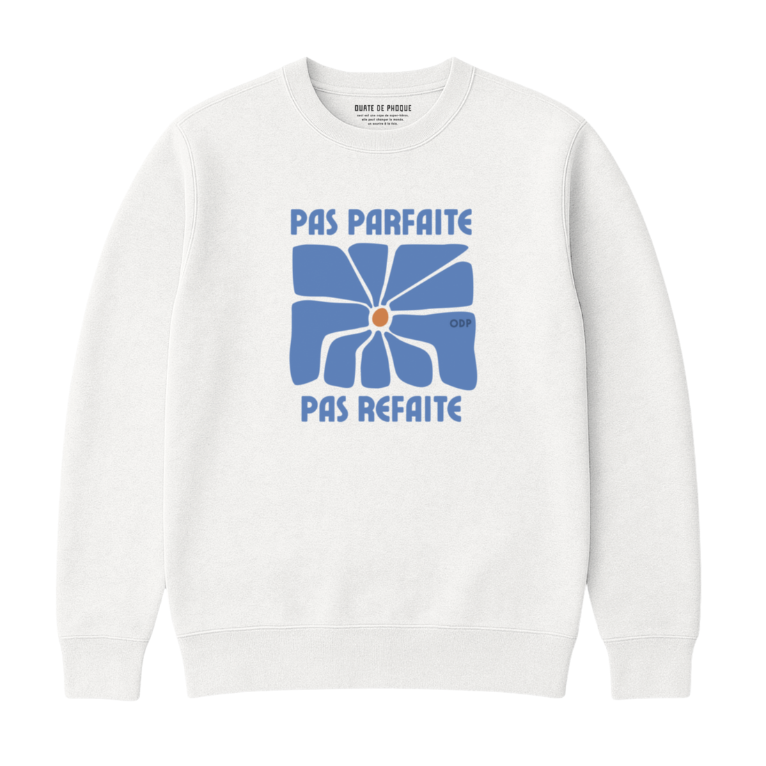 Sweatshirt Pas Refaite