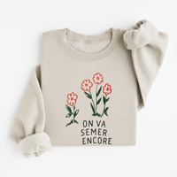 Sweatshirt On Va Semer Encore