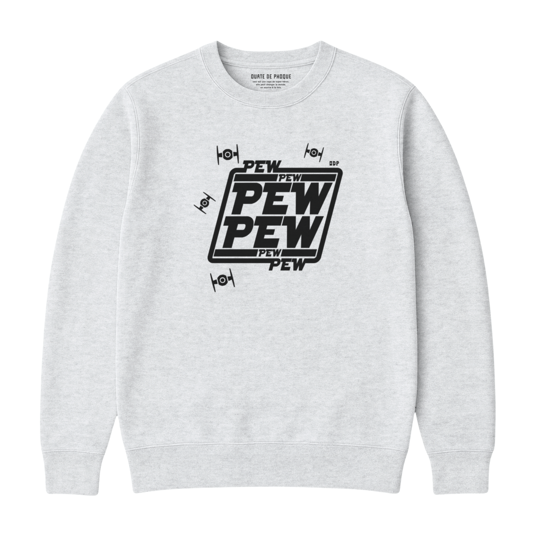 Sweatshirt Pew Pew