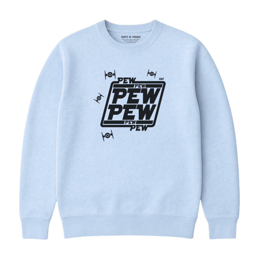 Sweatshirt Pew Pew