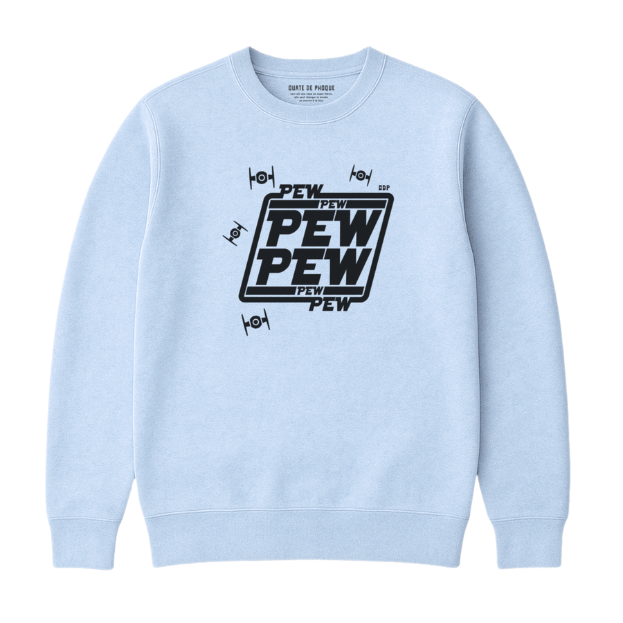 Sweatshirt Pew Pew