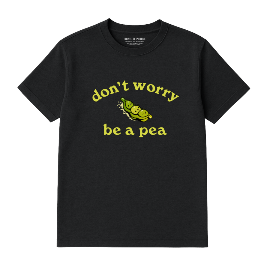 T-Shirt Be A Pea
