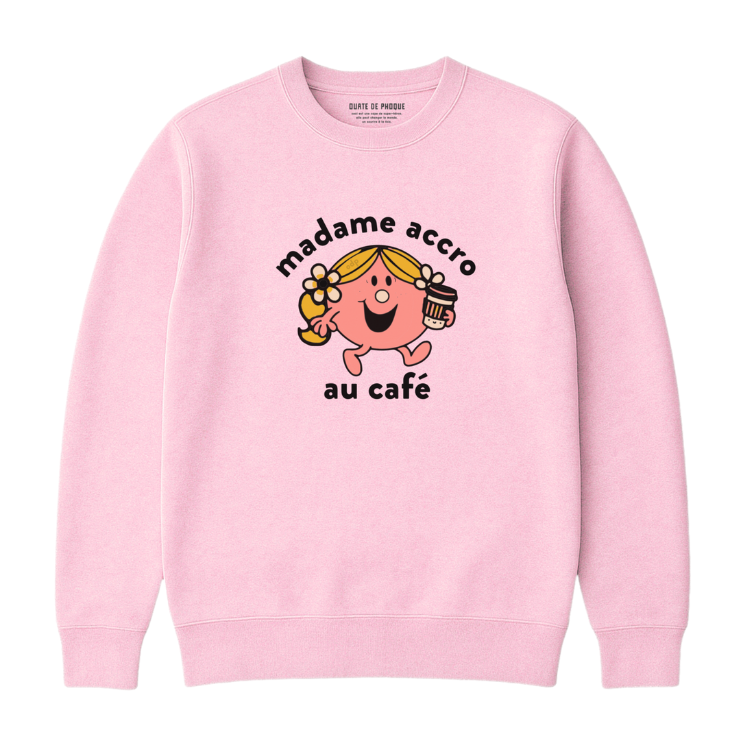 Sweatshirt Madame Accro Au Café