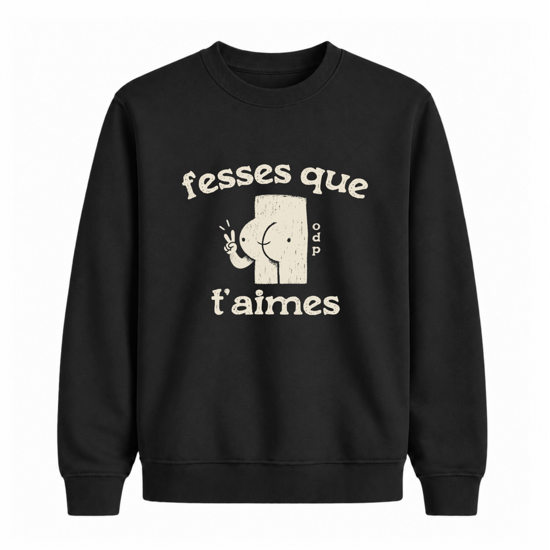 Sweatshirt Fesses Que T&