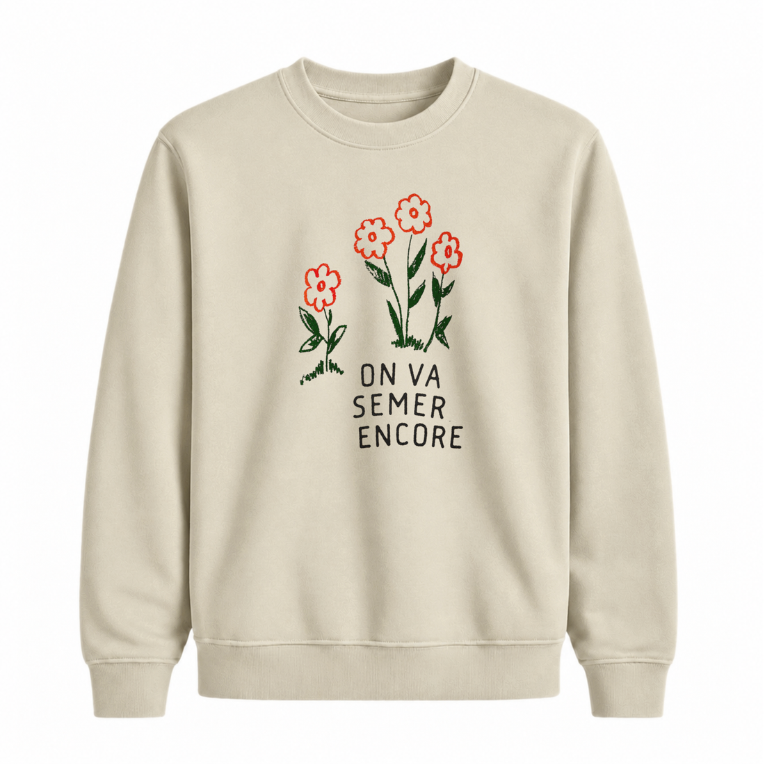 Sweatshirt On Va Semer Encore
