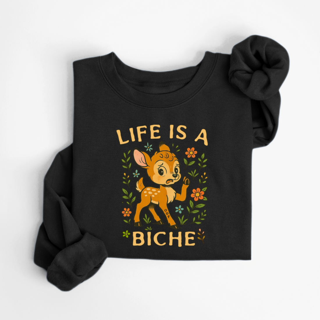 SWEATSHIRT LIFE IS A BICHE