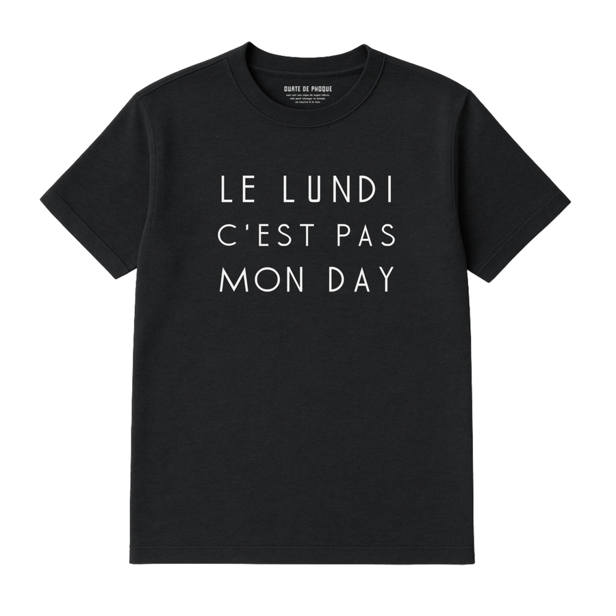 NOT MONDAY T-SHIRT