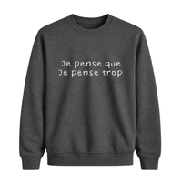 Sweatshirt Pense Trop