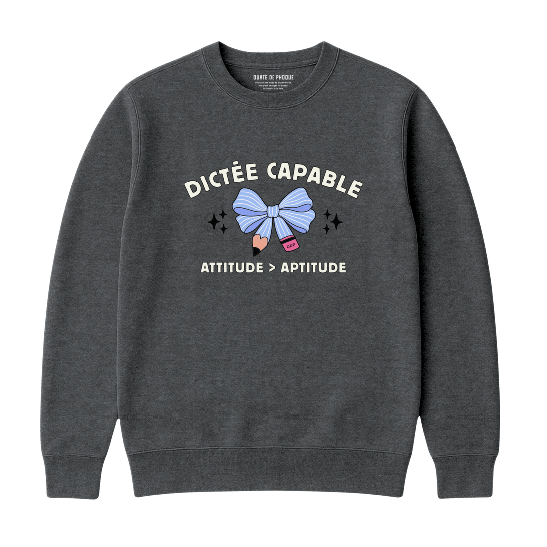 Sweatshirt Dictée Capable