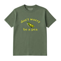 T-Shirt Be A Pea