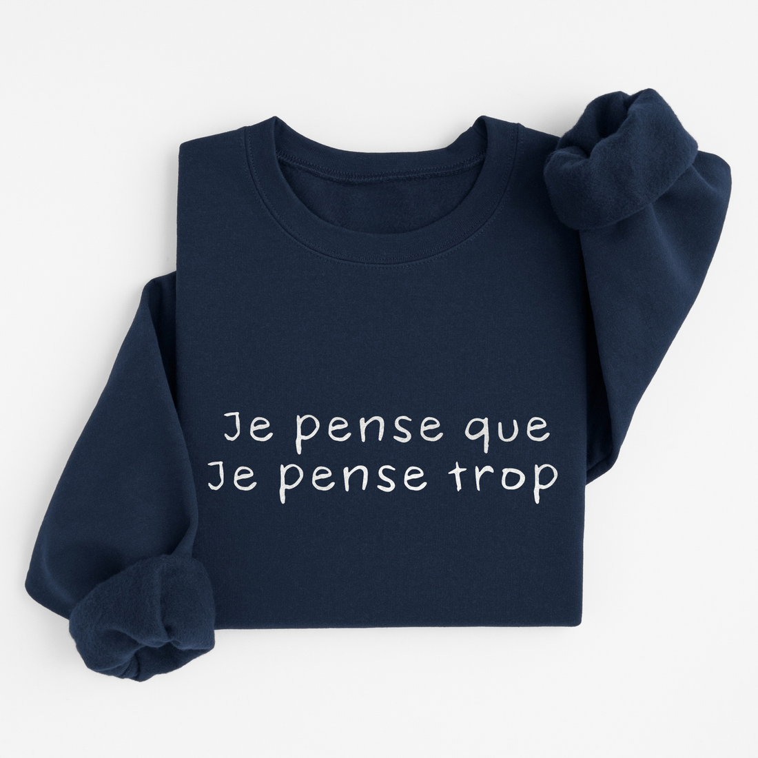 Sweatshirt Pense Trop