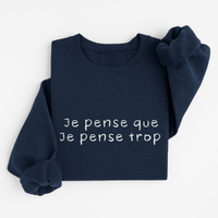 Sweatshirt Pense Trop