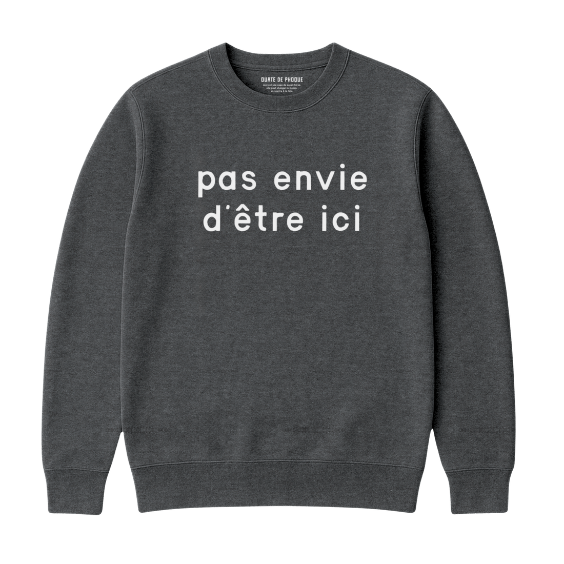 Sweatshirt Pas Envie D&