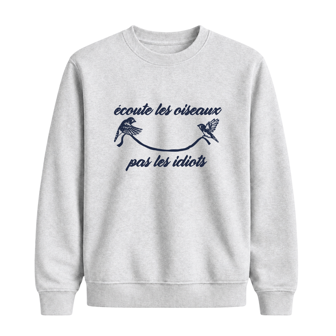 Sweatshirt Écoute Les Oiseaux