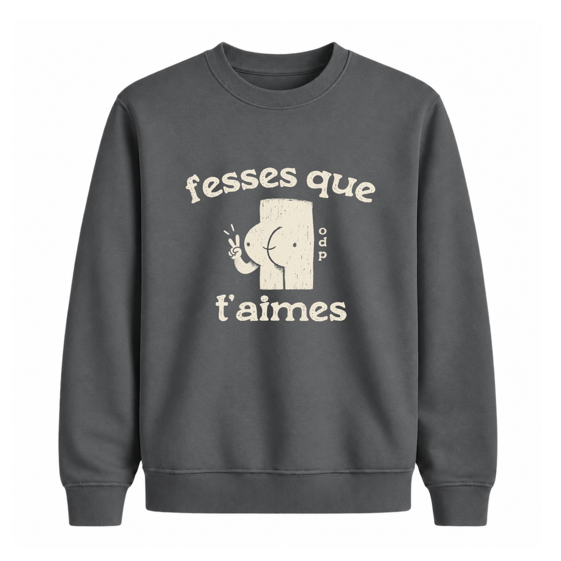 Sweatshirt Fesses Que T&