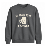 Sweatshirt Fesses Que T'aimes