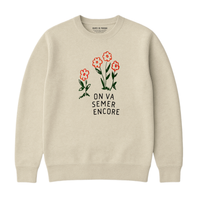 Sweatshirt On Va Semer Encore