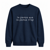 Sweatshirt Pense Trop