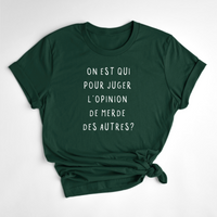 T-SHIRT OPINION DES AUTRES