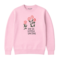 Sweatshirt On Va Semer Encore