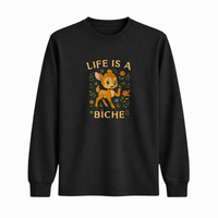 Longsleeve Life Is A Biche
