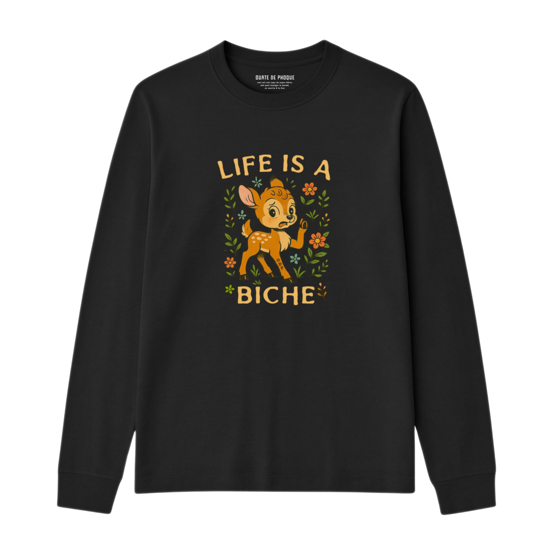 Longsleeve Life Is A Biche