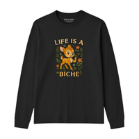 Longsleeve Life Is A Biche