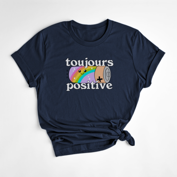 T-SHIRT TOUJOURS POSITIVE - MARINE