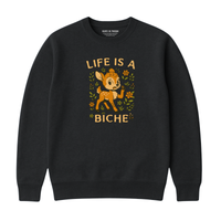 Sweatshirt Life Is A Biche