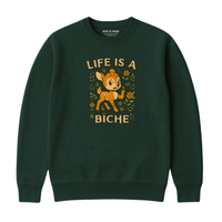 Sweatshirt Life Is A Biche