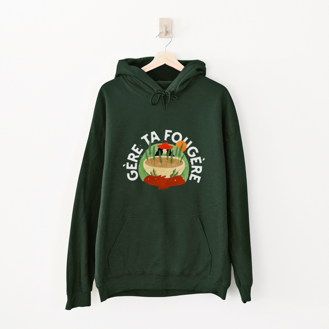 HOODIE GÈRE TA FOUGÈRE